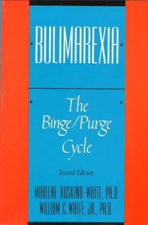 Bulimarexia – The Binge/Purge Cycle de Marlene Boskind–white