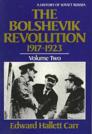 The Bolshevik Revolution, 1917–1923 de Philip Lee Carr