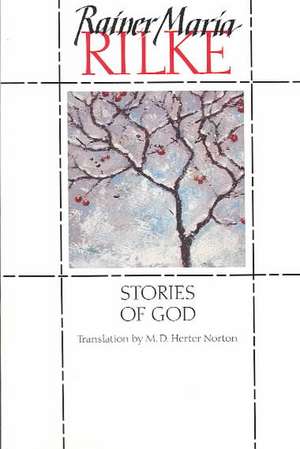 Stories of God de Rainer Maria Rilke