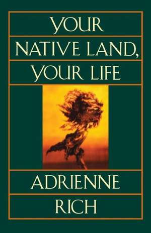 Your Native Land, Your Life Reissue de Adrienne Rich