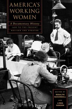 America′s Working Women – A Documentary History, 1600 to the Present de Rosalyn Fraad Baxandall