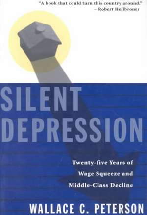 Silent Depression – The Fate of the American Dream (Paper) de Wallace C. Peterson