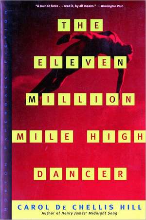 The Eleven Million Mile High Dancer de Carol D C Hill