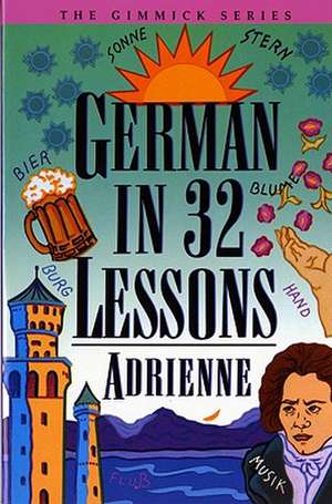 German in 32 Lessons – Reissue de Adrienne Adrienne