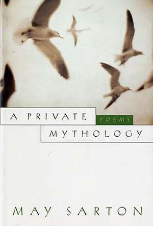 A Private Mythology – Poems de M Sarton