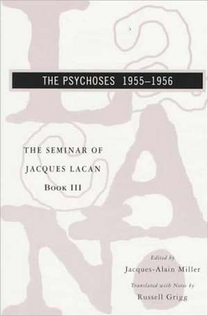 The Seminar of Jacques Lacan – Book III de Jacques Lacan