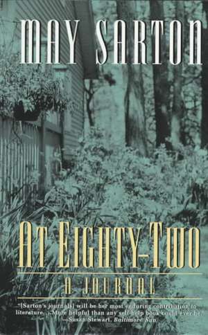 At Eighty–Two – A Journal de M Sarton