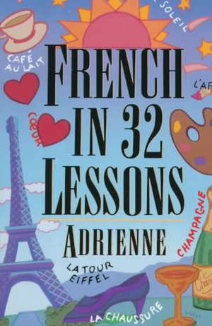 French in 32 Lessons de Adrienne Penner