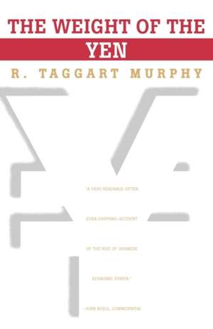 The Weight of the Yen (Paper) de R. T. Murphy