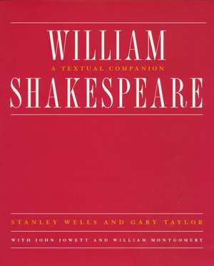 William Shakespeare – A Textual Companion de John Jowett