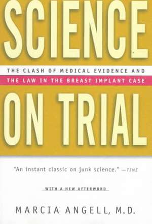 Science on Trial – The Clash of Medical Evidence & the Law in the Breast Implant Case (Paper) de Marcia Angell