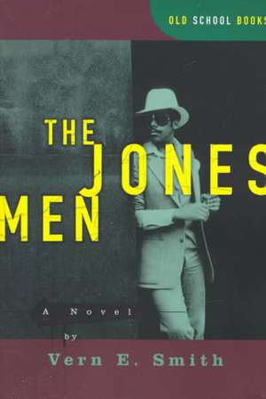 The Jones Men de Vern E Smith