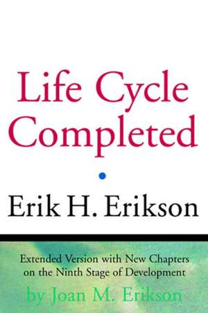 The Life Cycle Completed de Erik H Erikson