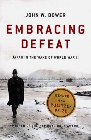 Embracing Defeat – Japan in the Wake of World War II de John W. Dower