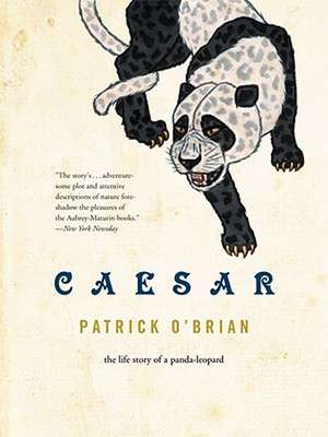 Caesar – The Life Story of a Panda–Leopard de Patrick O`brian