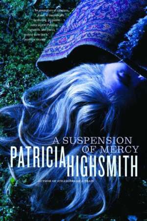 A Suspension of Mercy de Patricia Highsmith