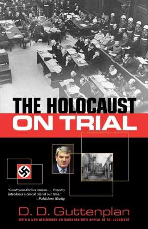 The Holocaust on Trial de D D Guttenplan