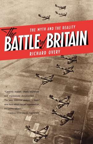 The Battle of Britain – The Myth and the Reality de Richard Overy