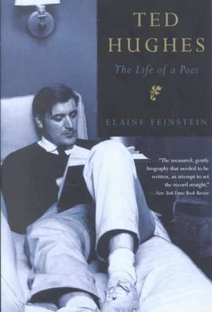 Ted Hughes de Elaine Feinstein