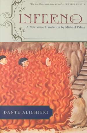 Inferno – A New Verse Translation by Michael Palma de Dante Alighieri