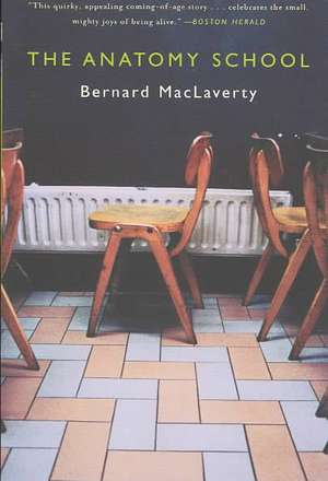 The Anatomy School de Bernard Maclaverty