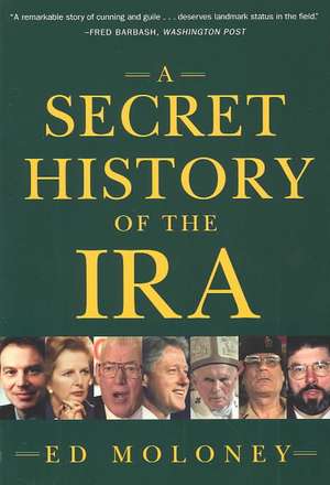 A Secret History of the IRA de Ed Moloney