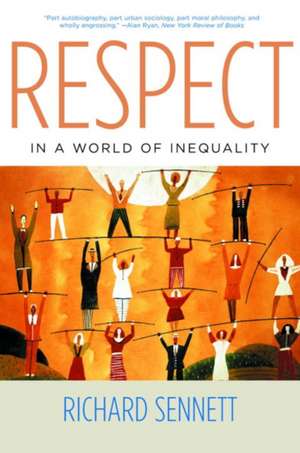 Respect in a World of Inequality de Richard Sennett