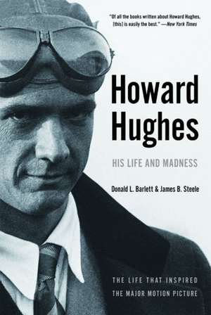 Howard Hughes – His Life and Madness de Donald L. Barlett