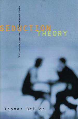 Seduction Theory – Stories de Thomas Beller