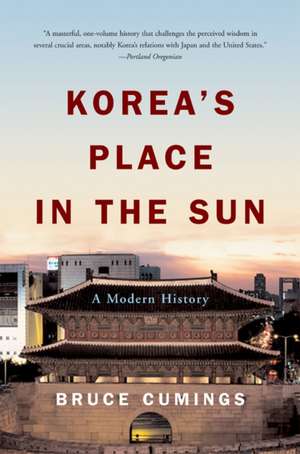 Korea′s Place in the Sun – A Modern History Revised de Bruce Cumings