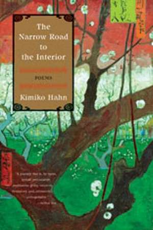 The Narrow Road to the Interior – Poems de Kimiko Hahn