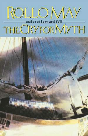 The Cry for Myth de Rollo May