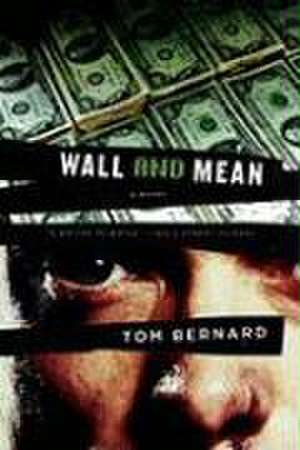 Wall and Mean – A Novel de Tom Bernard