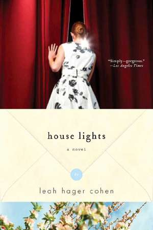 House Lights – A Novel de Leah Hager Cohen