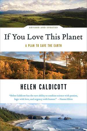 If You Love This Planet – A Plan to Save the Earth de Helen Caldicott