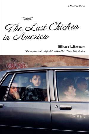 The Last Chicken in America – A Novel in Stories de Ellen Litman