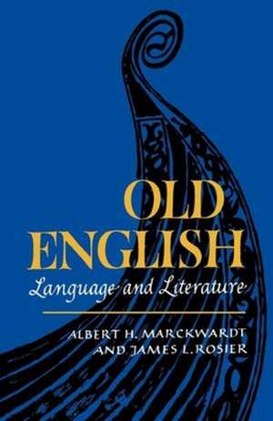 Old English – Language and Literature de Albert H. Marckwardt