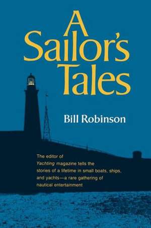 A Sailor`s Tales de Bill Robinson