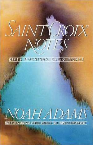 Saint Croix Notes de Noah Adams