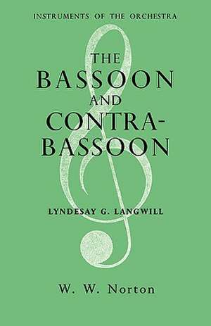 The Bassoon and Contrabassoon de Lyndesay G. Langwill