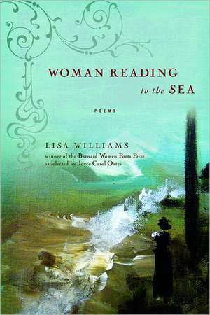 Woman Reading to the Sea – Poems de Lisa Williams