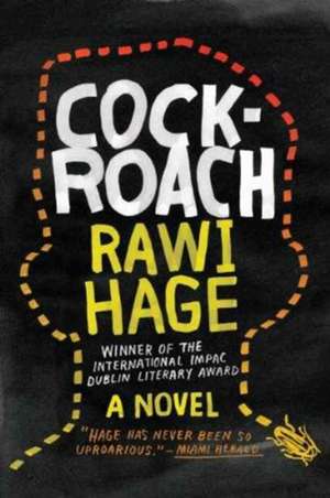 Cockroach – A Novel de Rawi Hage