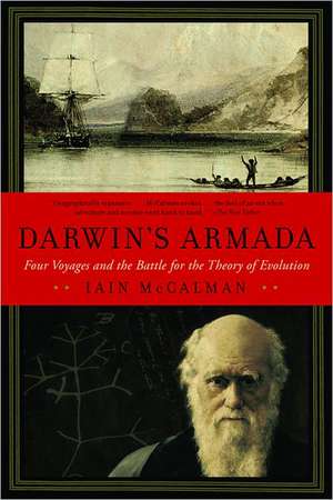 Darwin′s Armada – Four Voyages and the Battle for the Theory of Evolution de Iain Mccalman