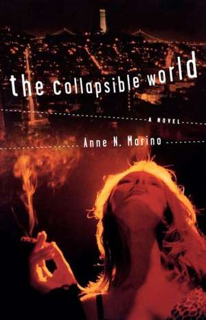 The Collapsible World – A Novel de Anne N. Marino