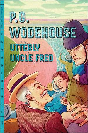 Utterly Uncle Fred de P. G. Wodehouse