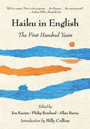 Haiku in English – The First Hundred Years de Jim Kacian