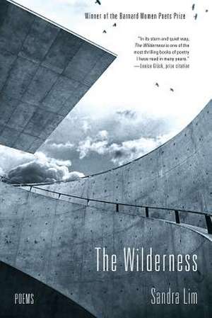 The Wilderness – Poems de Sandra Lim