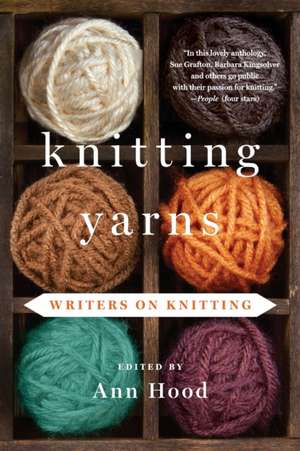 Knitting Yarns – Writers on Knitting de Ann Hood