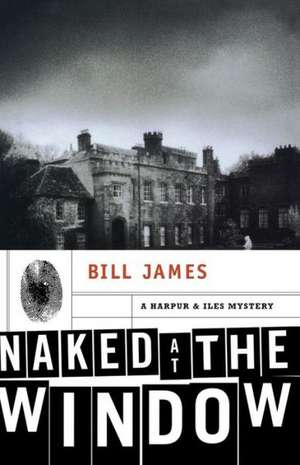 Naked at the Window de Bill James