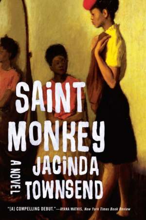 Saint Monkey – A Novel de Jacinda Townsend